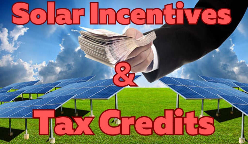Solar Incentives and Tax Credits